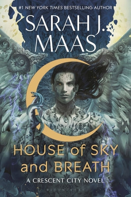 House of Sky and Breath (Crescent City #2)  by Sarah J. Maas