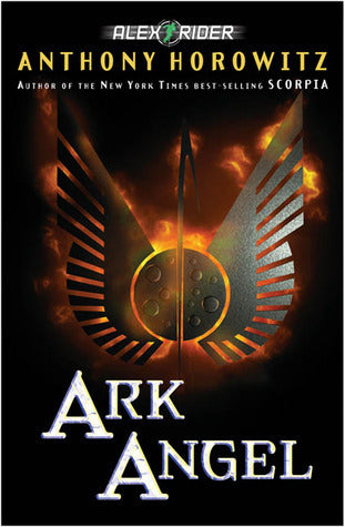 Ark Angel (Alex Rider #6) by Anthony Horowitz