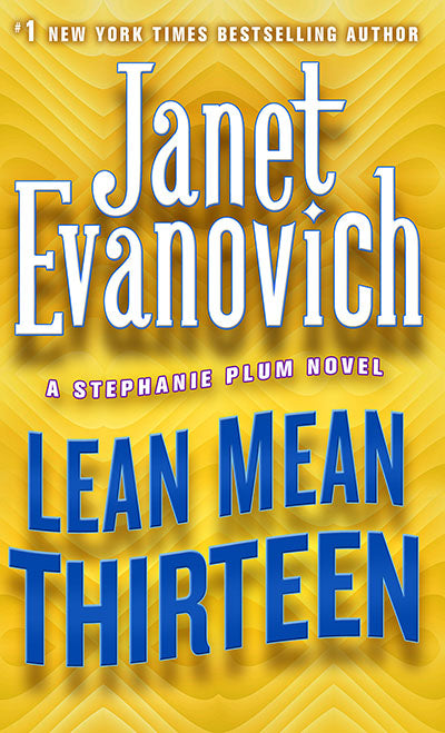 Lean Mean Thirteen (Stephanie Plum, No. 13) by Janet Evanovich