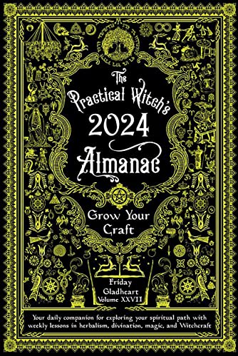 Practical Witch's Almanac 2024: Grow Your Craft by Friday Gladheart