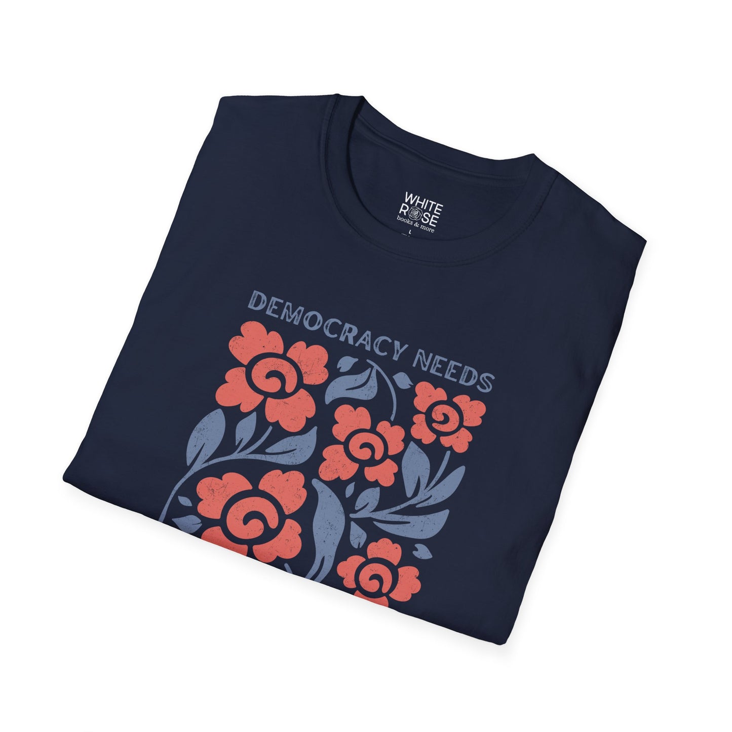 Democracy Needs Your Courage Unisex Softstyle T-Shirt