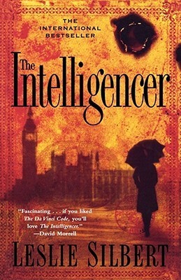 The Intelligencer: A thriller by Leslie Silbert