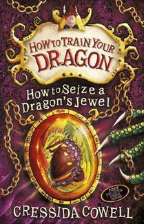 How to Seize a Dragon's Jewel (How to Train Your Dragon #10 )by Cressida Cowell
