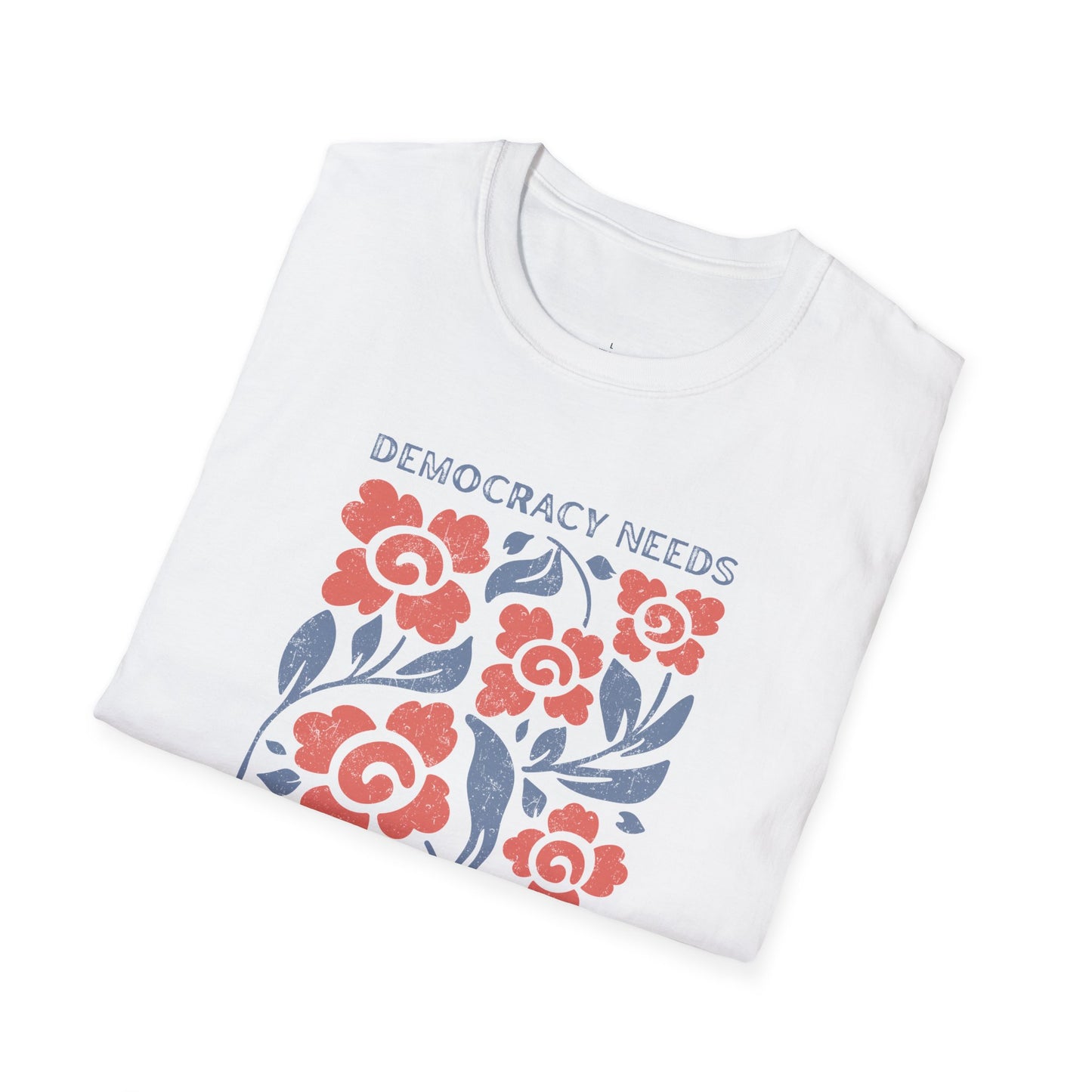 Democracy Needs Your Courage Unisex Softstyle T-Shirt