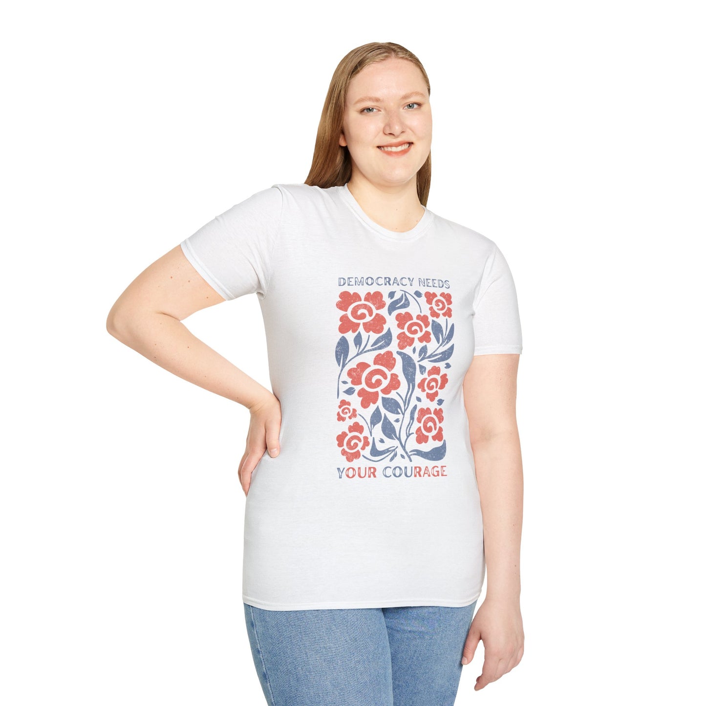 Democracy Needs Your Courage Unisex Softstyle T-Shirt