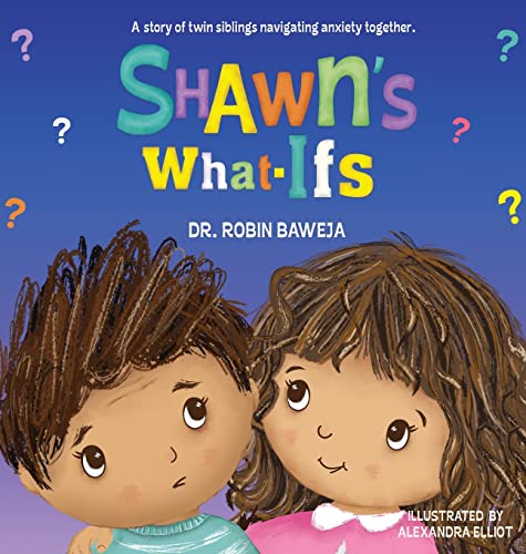 Shawn's What Ifs by Dr. Robin Baweja
