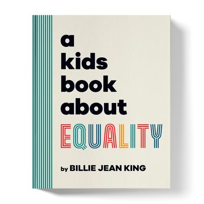 A Kids Book About Equality by Billie Jean King