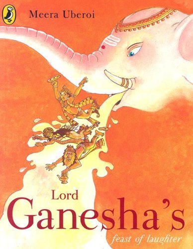 Lord Ganesha's Feast of Laughter by  Meera Uberoi