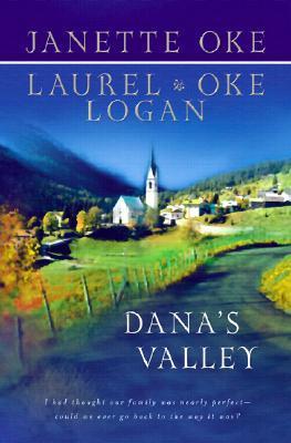 Dana's Valley  by Janette Oke & Laurel Oke Logan