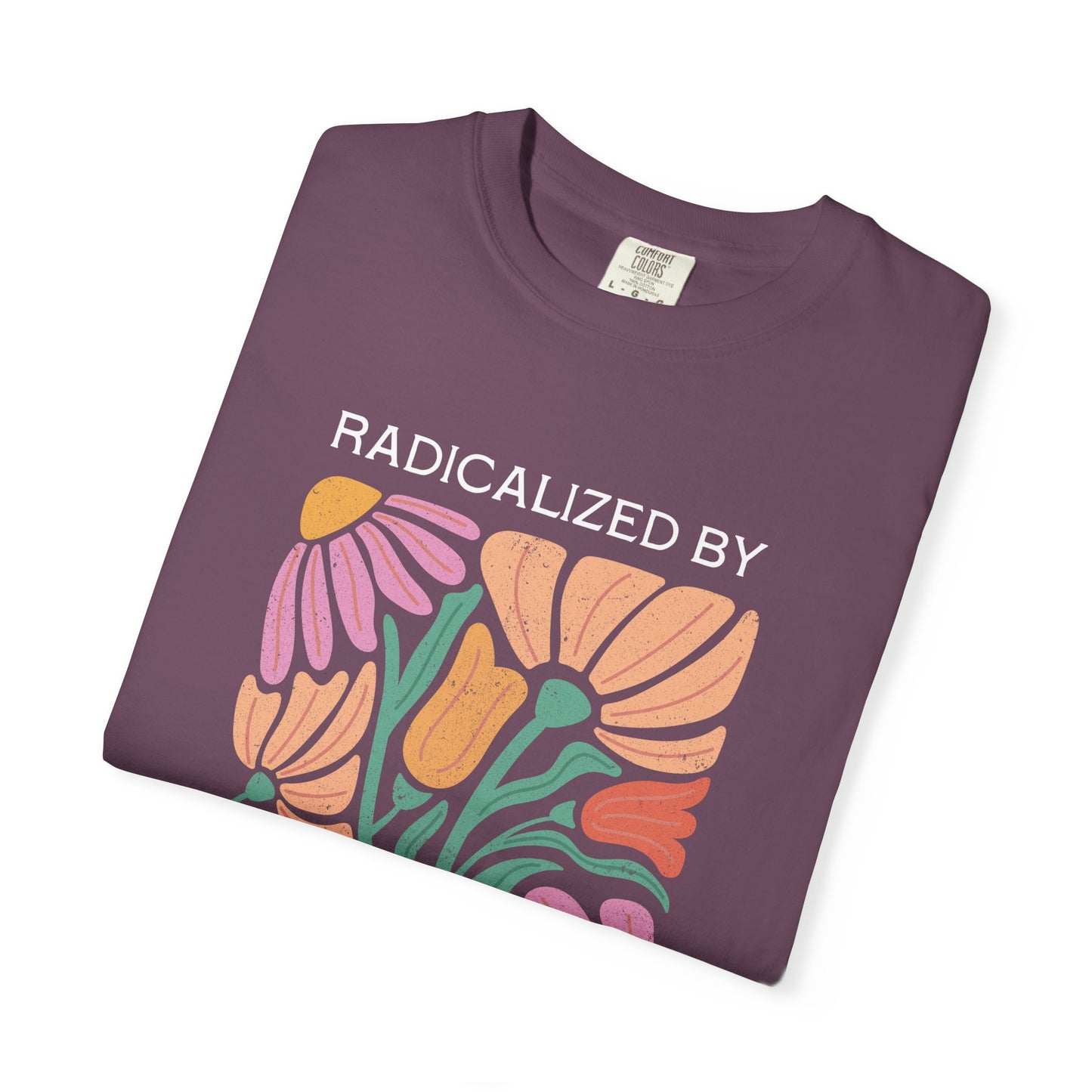 Radicalized by Human Decency Floral T-Shirt