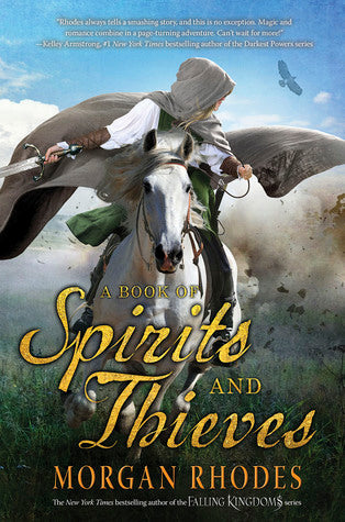 A Book of Spirits and Thieves (Spirits and Thieves #1) by Morgan Rhodes