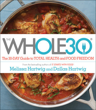Whole30 by Melissa Hrtwig and Dallas Hartwig