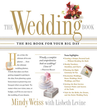 The Wedding Book: The Big Book for Your Big Day  by Mindy Weiss with Lisbeth Levine