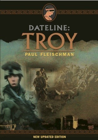 Dateline: Troy  by Paul Fleischman