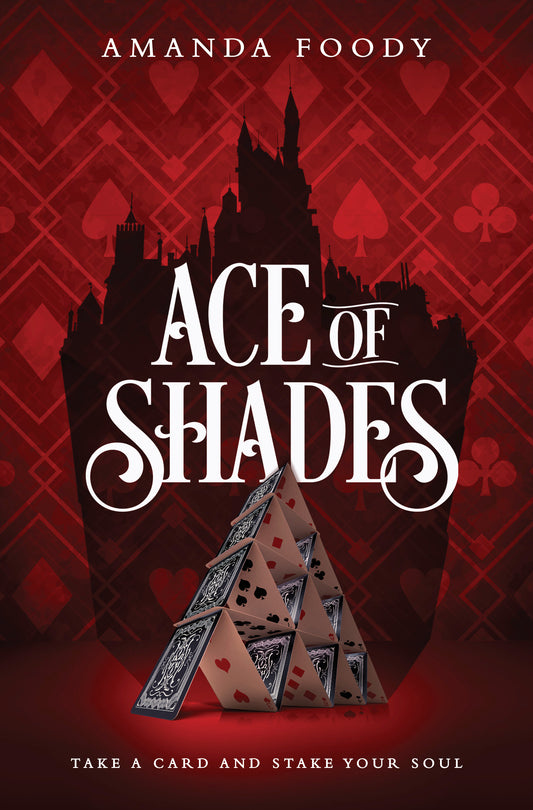 Ace of Shades by Amanda Foody