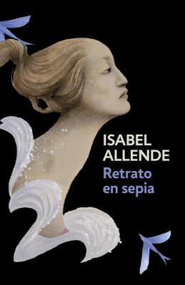 Retrato En Sepia  by Isabel Allende