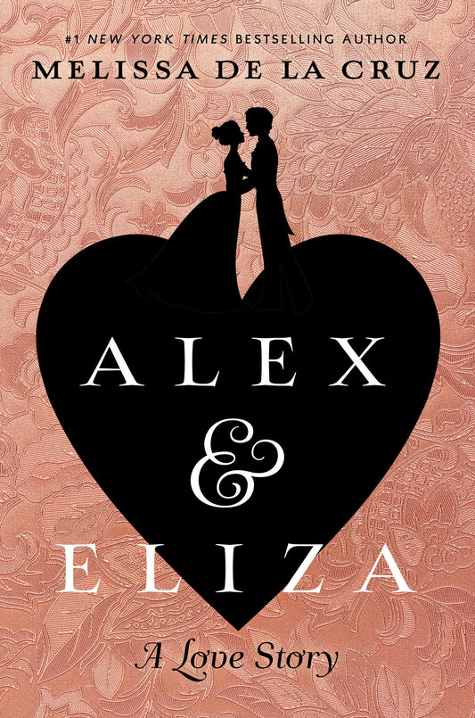 Alex and Eliza(Alex & Eliza #1) by  Melissa de la Cruz