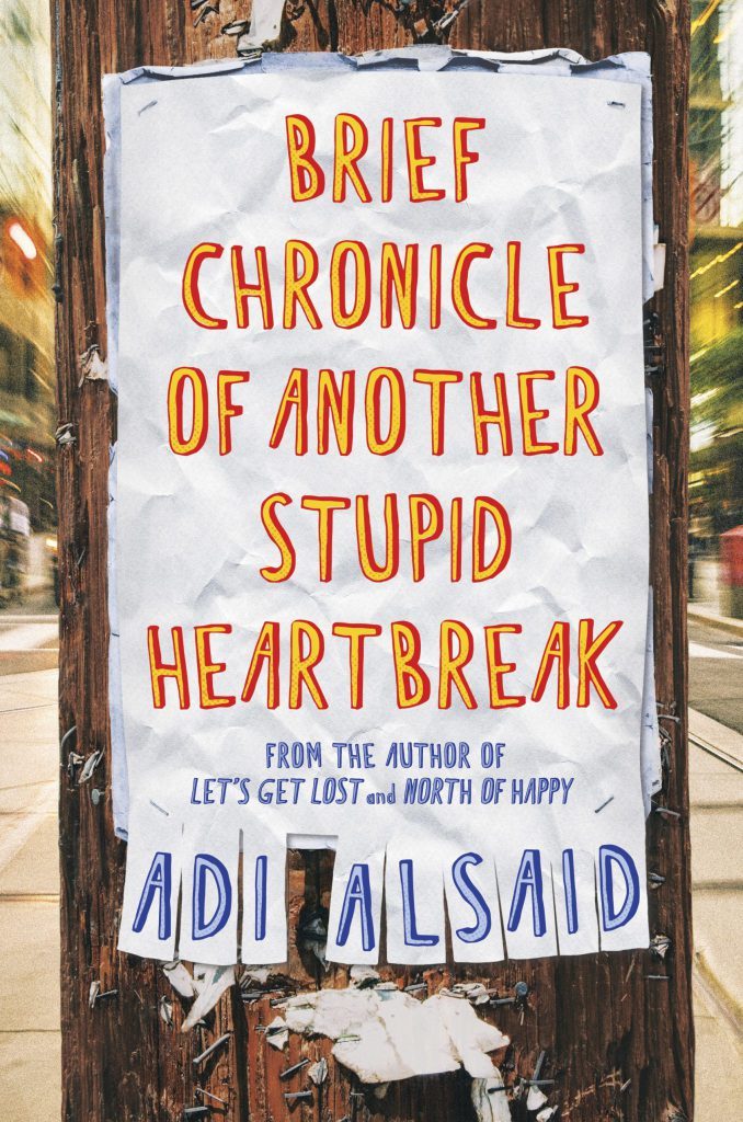 Brief Chronicle of Another Stupid Heartbreak by Adi Alsaid