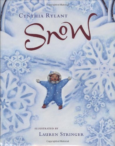 Snow by Cynthia Rylant and Lauren Stringer