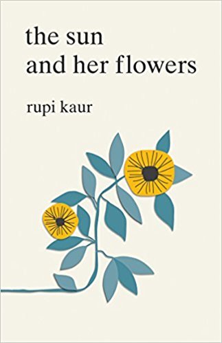 the sun and her flowers by Rupi Kaur