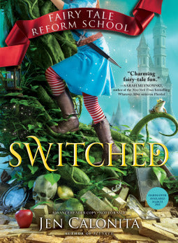 Switched (Fairy Tale Reform School #4) by Jen Calonita