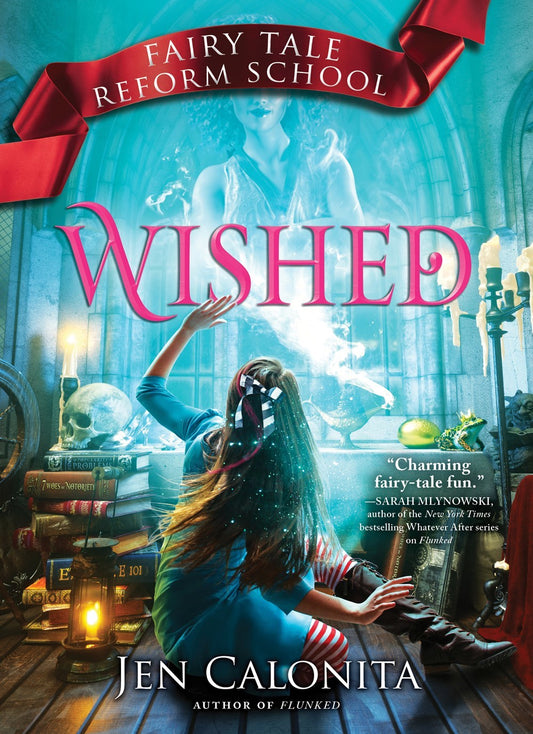 Wished by Jen Calonita (Fairytale Reform #5)