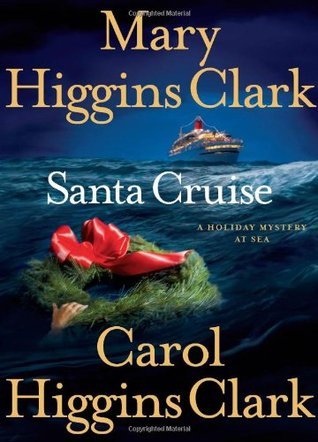 Santa Cruise by Mary Higgins Clark and Carol Higgins Clark LARGE PRINT