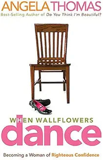 When Wallflowers Dance by Angela Thomas
