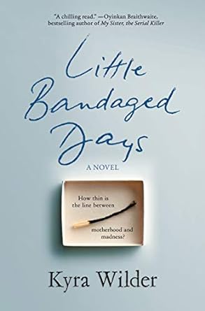 Little Bandaged Days by Kyra Wilder
