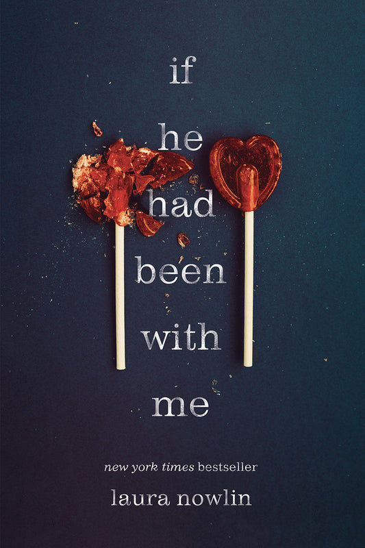 If He Had Been with Me  by Laura Nowlin