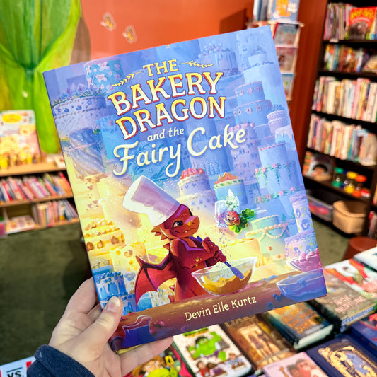 The Bakery Dragon and the Fairy Cake by Devin Elle Kurtz