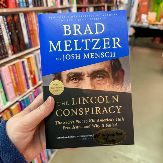 Lincoln Conspiracy - The Secret Plot to Kill America's 16th President - and why it Failed by Brad Meltzer (signed copies)