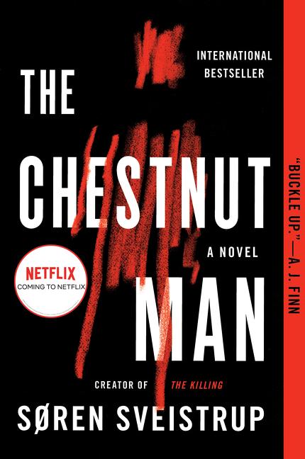 The Chestnut Man by  Søren Sveistrup ,  Caroline Waight  (Translator)