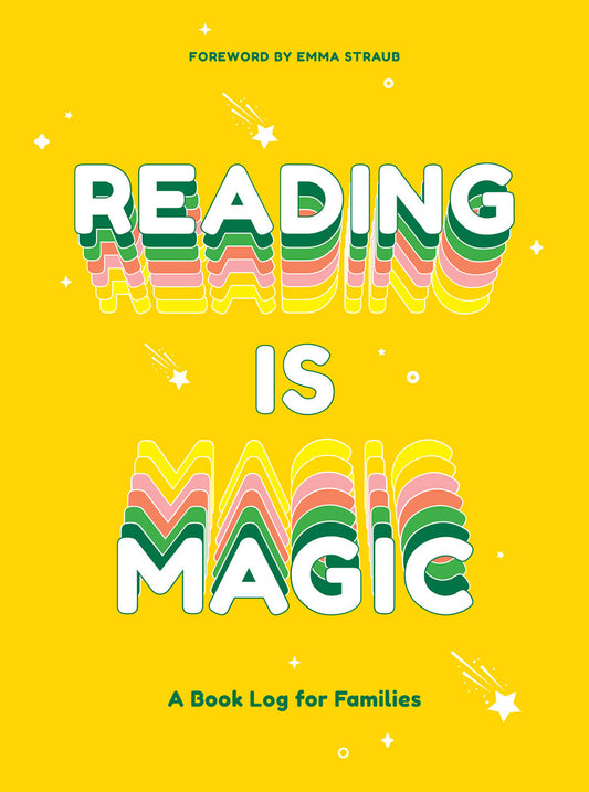 Reading Is Magic: A Book Log for Families by  Emma Straub