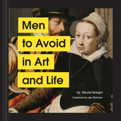 Men to Avoid in Art and Life by Nicole Tersigni
