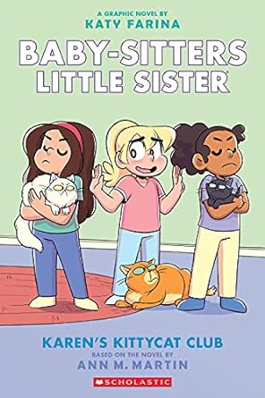 Baby-sitters Little Sister Karen's Kittycat Club by Ann M. Martin and Katy Farina