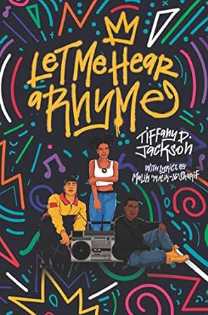 Let Me Hear a Rhyme by Tiffany D. Jackson | Paperback