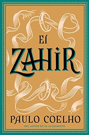 El Zahir: Una Novela de Obsesion por Paulo Coelho