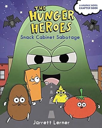 The Hunger Heroes: Snack Cabinet Sabotage by Jarrett Lerner