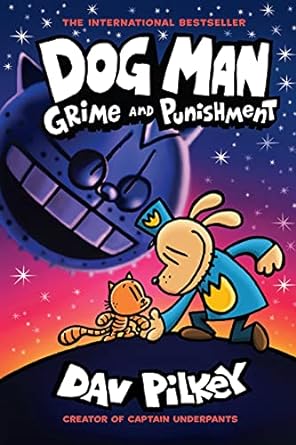 Dog Man: Grime and Punishment by Dav Pilkey