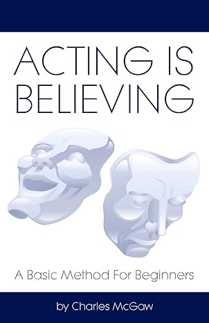 Acting is Believing by Charles McGaw