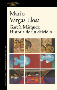 García Márquez: Historia de un deicidio por Mario Vargas Llosa