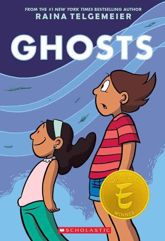 Ghosts: A Graphic Novel by Raina Telgemeier