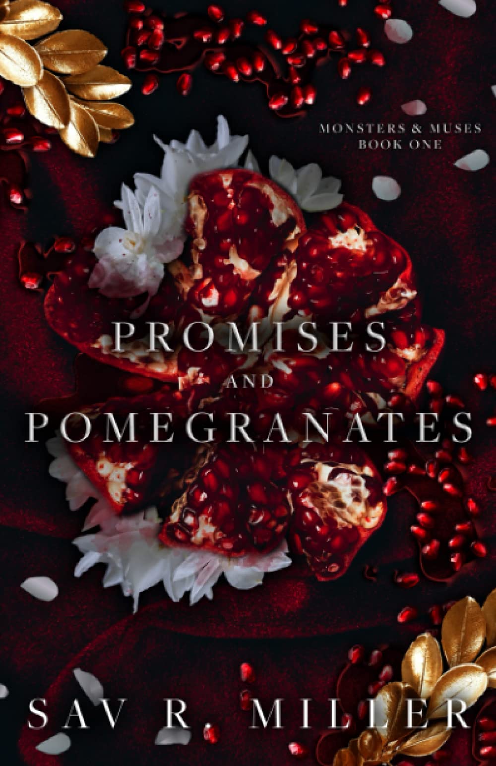 Promises and Pomegranates (Monsters & Muses #1) by Sav R. Miller