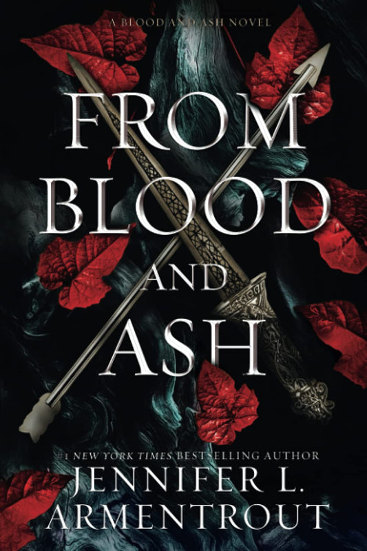 From Blood and Ash  (Blood and Ash #1) by Jennifer L. Armentrout