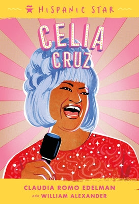 Hispanic Star: Celia Cruz  Claudia by Romo Edelman & William Alexander