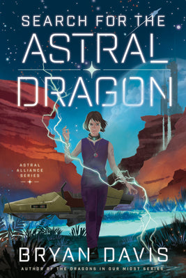 Search for the Astral Dragon  by Bryan Davis