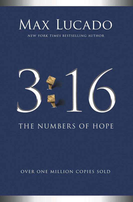 3:16: The Numbers of Hope by Max Lucado