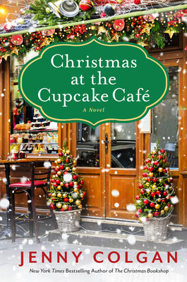 Christmas at the Cupcake Cafe: A Novel by Jenny Colgan (Cupcake Café #2)