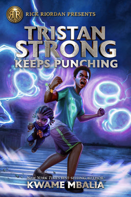 Tristan Strong Keeps Punching  (Tristan Strong #3) by Kwame Mbalia
